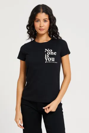 Women Black No One Is You Printed T-Shirt